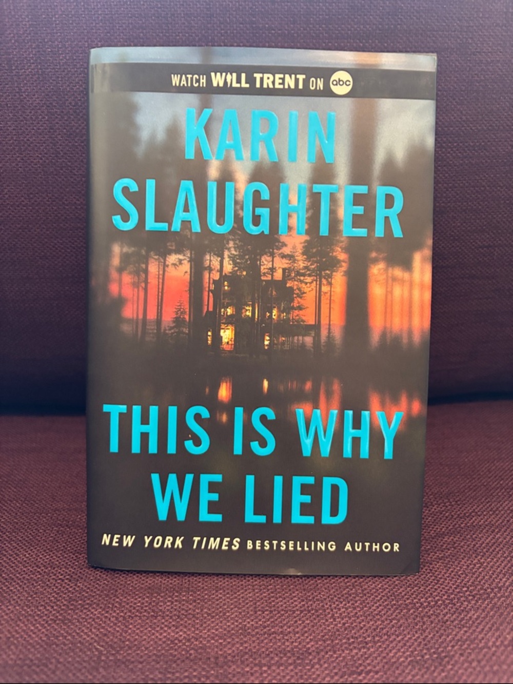 This is Why We Lied hardback thriller by Karin Slaughter. Will Trent series.